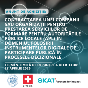 Anunț de achiziție: Contractarea unei companii sau organizații pentru prestarea serviciilor de formare pentru autoritățile publice locale (APL) în domeniul folosirii instrumentelor digitale de participare publică în procesele decizionale